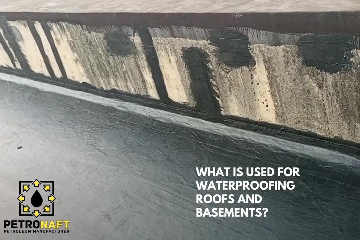 What Is Used For Waterproofing Roofs And Basements?