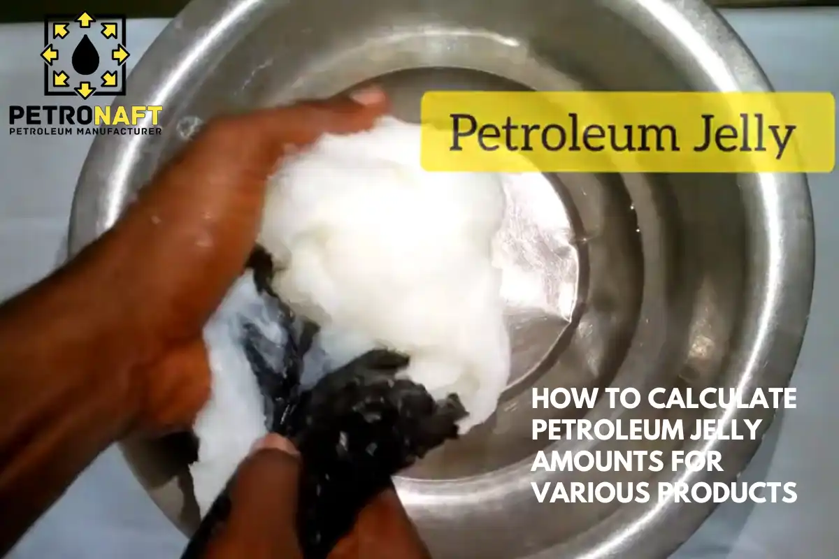 calculate petroleum jelly amounts