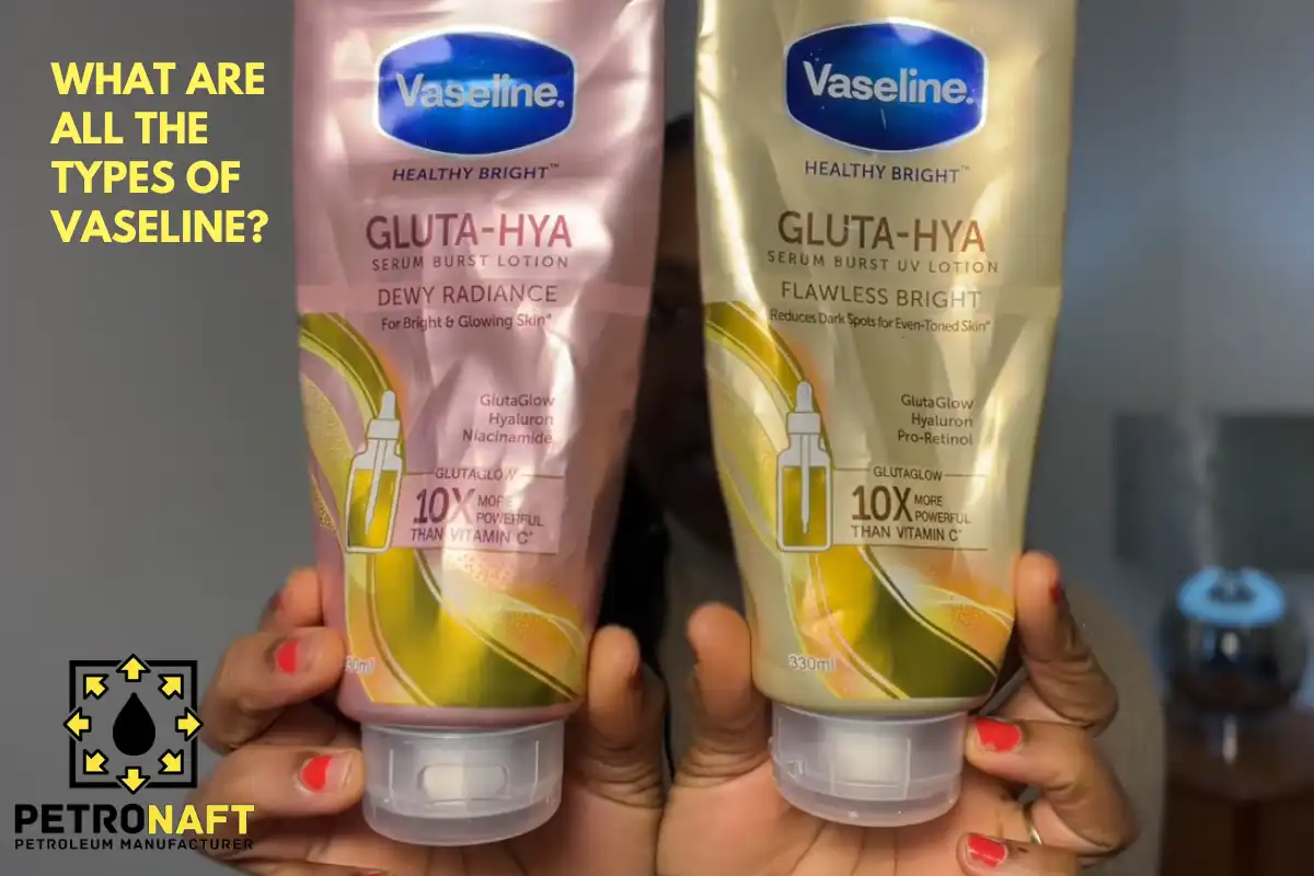 types of vaseline