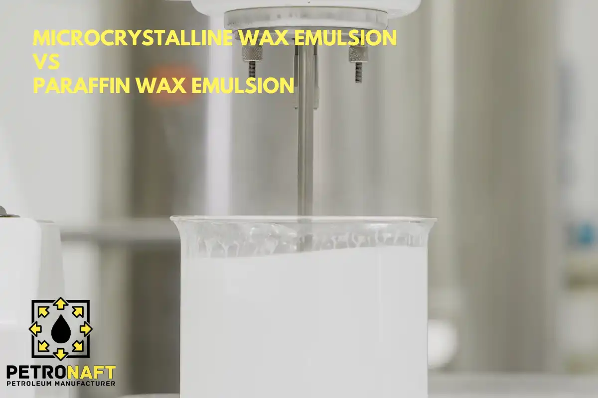 microcrystalline wax emulsion vs paraffin wax emulsion